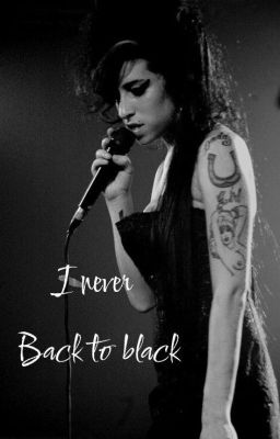 I never back to black