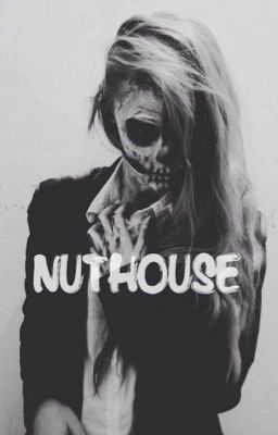 Nuthouse (for Ludmi97)