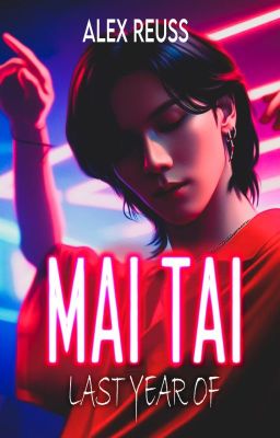 MAI TAI: мой последний год