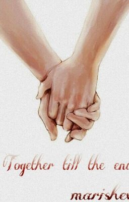 Together till the end.