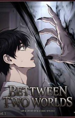 Between two worlds