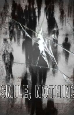 Smile, Nothing 