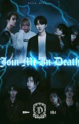 Join me in death