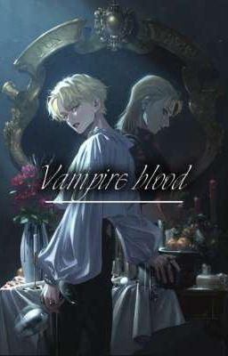 Vampire blood.