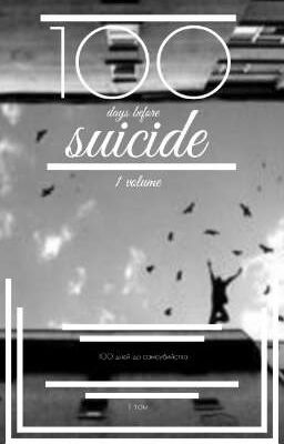 100 days before suicide